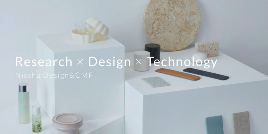 Nissha Design & CMF Research - Design - Technology